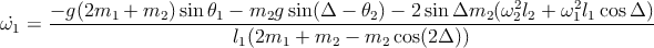       - g (2m1 + m2 )sinθ1 - m2g sin(Δ -  θ2) - 2 sin Δm2 (ω2l2 + ω2 l1 cosΔ )
ω˙1 =  ----------------------------------------------------2------1---------
                          l1(2m1 +  m2 - m2 cos(2Δ ))
